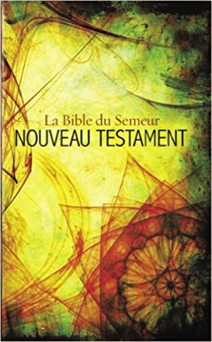 Stock image for French New Testament : La Bible du Semeur Nouveau Testament for sale by Better World Books Ltd