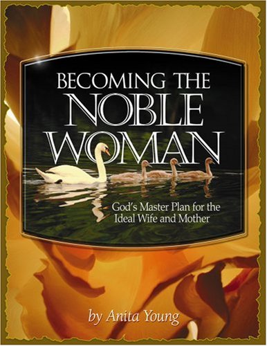 Beispielbild fr Becoming the Noble Woman zum Verkauf von ThriftBooks-Atlanta