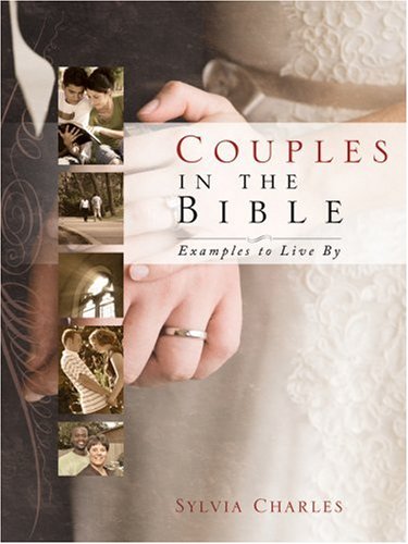 Stock image for Couples in the Bible - Examples to Live By for sale by Front Cover Books