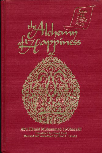 Imagen de archivo de The Alchemy of Happiness (Sources and Studies in World History) a la venta por SGS Trading Inc