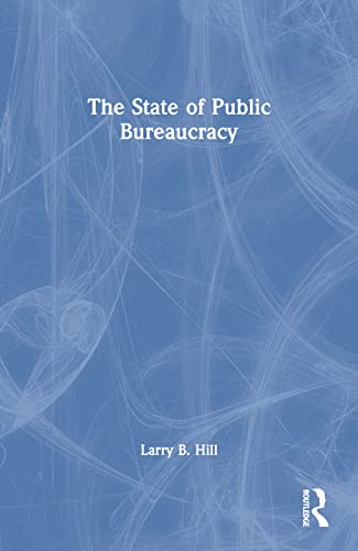 Imagen de archivo de The State of Public Bureaucracy a la venta por ThriftBooks-Dallas