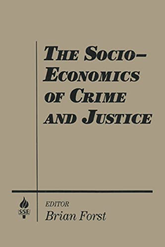 Imagen de archivo de The Socio-economics of Crime and Justice (Studies in Socio-Economics) a la venta por Phatpocket Limited