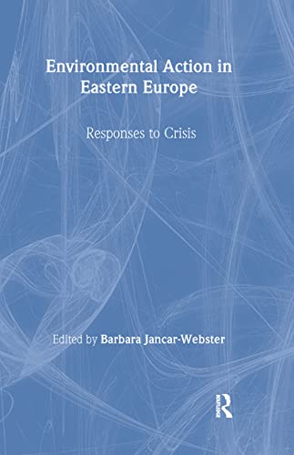 9781563240362: Environmental Action in Eastern Europe: Responses to Crisis