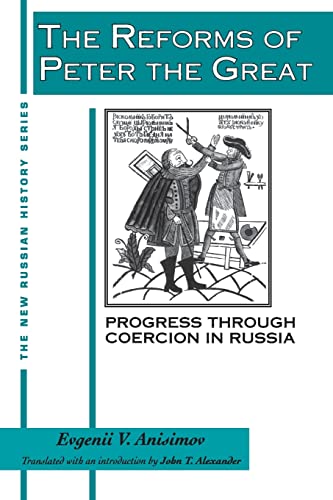 Imagen de archivo de The Reforms of Peter the Great: Progress Through Violence in Russia (New Russian History) a la venta por SecondSale