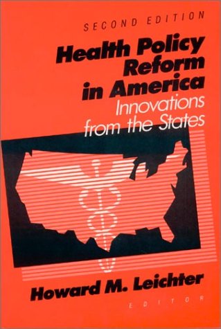 Beispielbild fr Health Policy Reform in America: Innovations from the States zum Verkauf von Redux Books