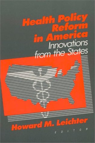 Stock image for Health Policy Reform in America: Innovations from the States for sale by Irish Booksellers