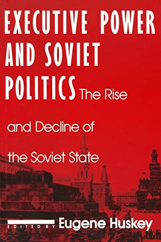 Beispielbild fr Executive Power and Soviet Politics zum Verkauf von Blackwell's