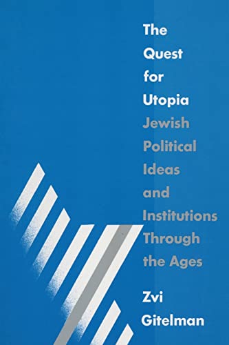 Imagen de archivo de The Quest for Utopia: Jewish Political Ideas and Institutions Through the Ages a la venta por ThriftBooks-Atlanta