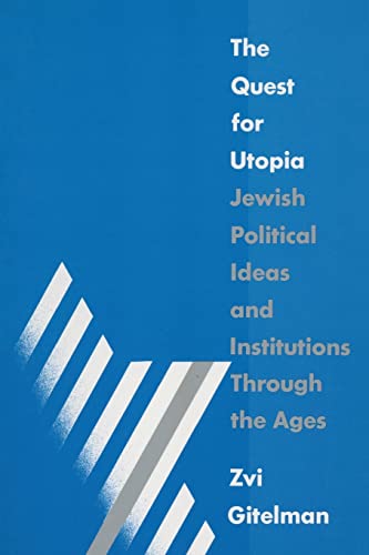 Stock image for The Quest for Utopia: Jewish Political Ideas and Institutions Through the Ages for sale by ThriftBooks-Atlanta