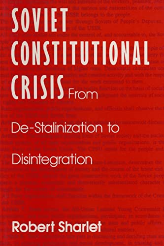 Beispielbild fr Soviet Constitutional Crisis : From De-Stalinization to Disintegration (Contemporary Soviet - Post Soviet Politics Ser.) zum Verkauf von Old Line Books