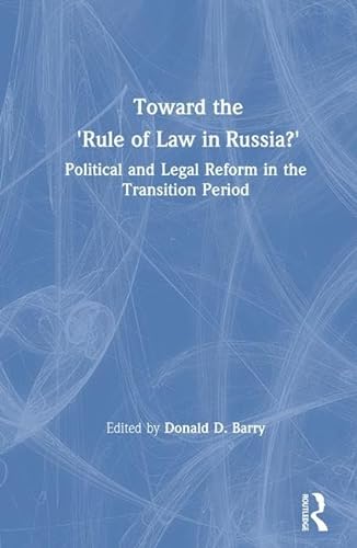 9781563240652: Toward the Rule of Law in Russia: Political and Legal Reform in the Transition Period
