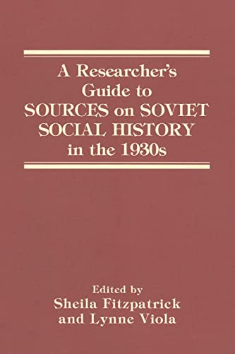 Stock image for A Researcher's Guide to Sources on Soviet Social History in the 1930s for sale by Revaluation Books