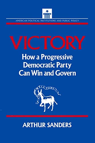 Stock image for Victory: How a Progressive Democratic Party Can Win the Presidency for sale by Chiron Media