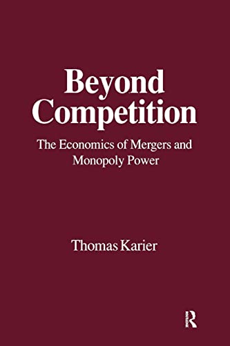 Beispielbild fr Beyond Competition: Economics of Mergers and Monopoly Power zum Verkauf von Blackwell's