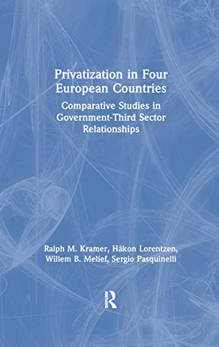Stock image for Privatization in Four European Countries: Comparative Studies in Government - Third Sector Relationships : Comparative Studies in Government - Third Sector Relationships for sale by Better World Books