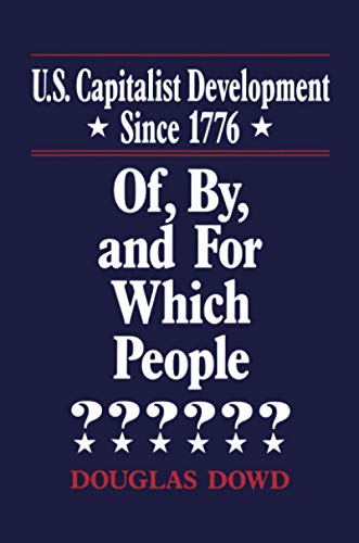 Stock image for US Capitalist Development since 1776: of, by and for Which People? : Of, by and for Which People? for sale by Better World Books: West