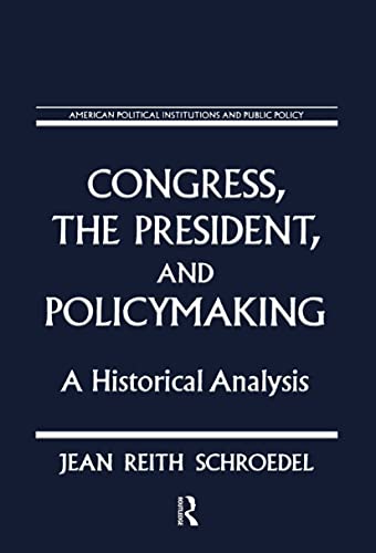 9781563241765: Congress, the President and Policymaking: A Historical Analysis: A Historical Analysis