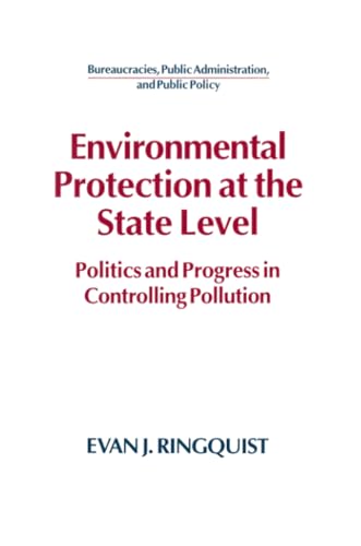 Beispielbild fr Environmental Protection at the State Level: Politics and Progress in Controlling Pollution : Politics and Progress in Controlling Pollution zum Verkauf von Better World Books