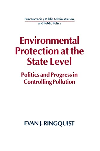 Stock image for Environmental Protection at the State Level: Politics and Progress in Controlling Pollution : Politics and Progress in Controlling Pollution for sale by Better World Books