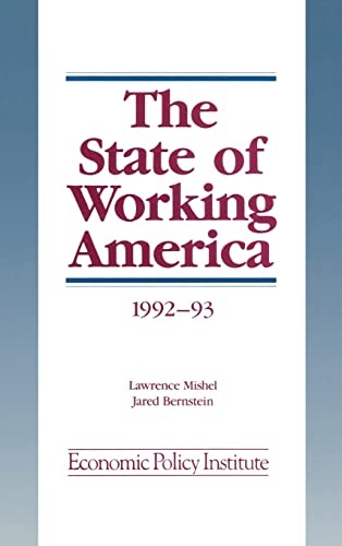 The State of Working America: 1992-93 (9781563242113) by Mishel, Lawrence; Bernstein, Jared; Schmitt, John