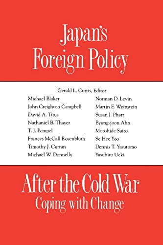 Stock image for Japan's Foreign Policy After the Cold War: Coping with Change: Coping with Change (Studies of the East Asian Institute) for sale by Wonder Book