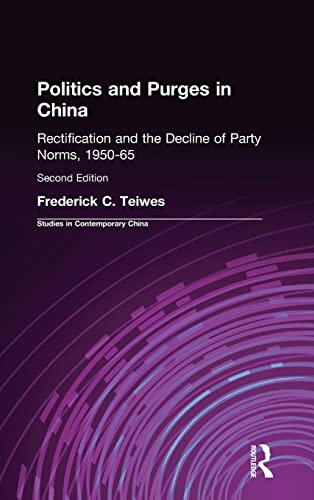 Beispielbild fr Politics and Purges in China: Rectification and the Decline of Party Norms, 1950-65 zum Verkauf von Blackwell's
