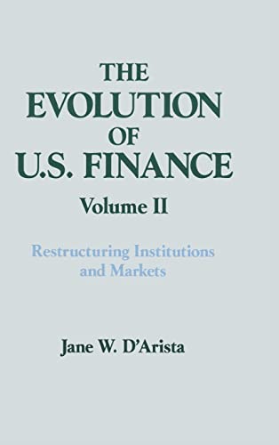 Beispielbild fr 002: The Evolution of US Finance: v. 2: Restructuring Institutions and Markets (Columbia University Seminars) zum Verkauf von Chiron Media