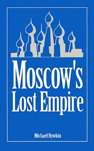 Beispielbild fr Moscow's Lost Empire zum Verkauf von Ergodebooks