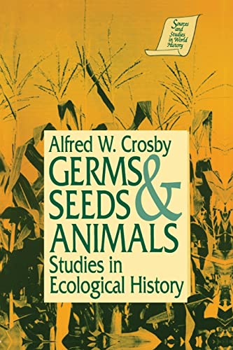 Stock image for Germs, Seeds and Animals:: Studies in Ecological History (Sources and Studies in World History) for sale by One Planet Books