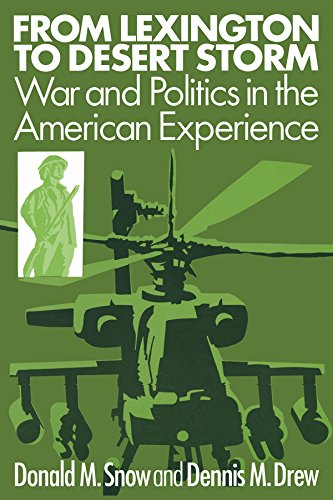 Beispielbild fr From Lexington to Desert Storm: War and Politics in the American Experience zum Verkauf von Clausen Books, RMABA