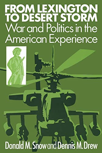 9781563242526: From Lexington to Desert Storm: War and Politics in the American Experience