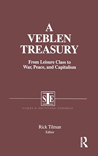 A Veblen Treasury: From Leisure Class to War, Peace and Capitalism