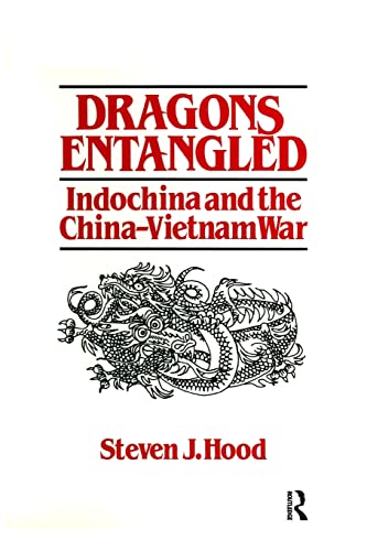 Beispielbild fr Dragons Entangled: Indochina and the China-Vietnam War zum Verkauf von Blackwell's