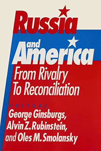 Beispielbild fr Russia and America: From Rivalry to Reconciliation: From Rivalry to Reconciliation zum Verkauf von Wonder Book