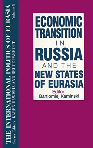 9781563243660: The International Politics of Eurasia: v. 8: Economic Transition in Russia and the New States of Eurasia
