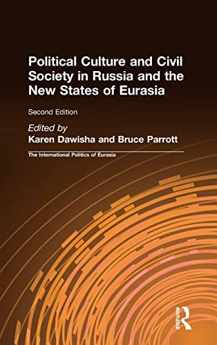 Stock image for The International Politics of Eurasia: Vol 7: Political Culture and Civil Society in Russia and the New States of Eurasia for sale by Mispah books