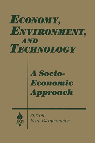 Beispielbild fr Economy, Environment and Technology: A Socioeconomic Approach: A Socioeconomic Approach zum Verkauf von Blackwell's