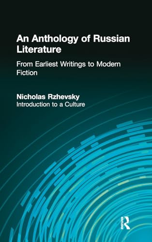 Stock image for An Anthology of Russian Literature from Earliest Writings to Modern Fiction : Introduction to a Culture for sale by Better World Books: West