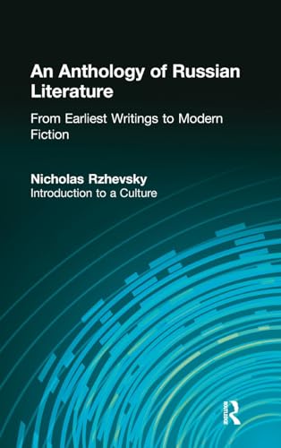 9781563244216: An Anthology of Russian Literature from Earliest Writings to Modern Fiction: Introduction to a Culture