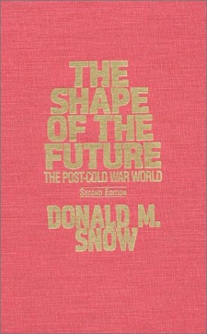 The Shape of the Future: the Post-Cold War World