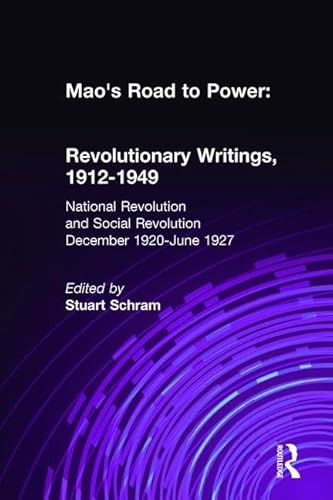 9781563244308: Mao's Road to Power: Revolutionary Writings, 1912-49: v. 2: National Revolution and Social Revolution, Dec.1920-June 1927: Revolutionary Writings, 1912-49: 002