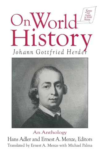 Johann Gottfried Herder on World History: An Anthology (Sources and Studies in World History) (9781563245411) by Herder, Johann Gottfried