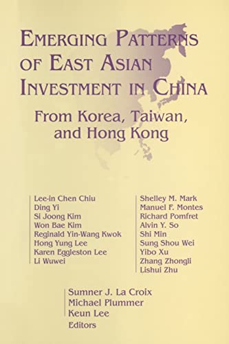 Imagen de archivo de Emerging Patterns of East Asian Investment in China: From Korea, Taiwan and Hong Kong: From Korea, Taiwan and Hong Kong a la venta por Blackwell's