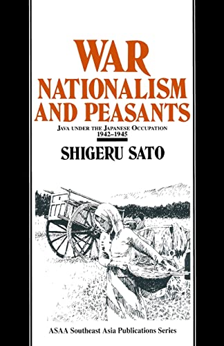 9781563245459: War, Nationalism and Peasants: Java Under the Japanese Occupation, 1942-45