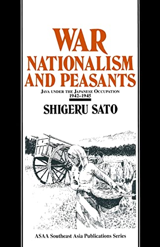 Stock image for War, Nationalism and Peasants: Java Under the Japanese Occupation, 1942-1945 (Japan in the Modern World) for sale by Alphaville Books, Inc.