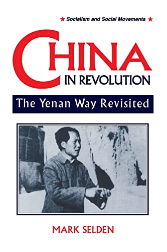 Stock image for China in Revolution: Yenan Way Revisited (Socialism & Social Movements) for sale by Books Unplugged