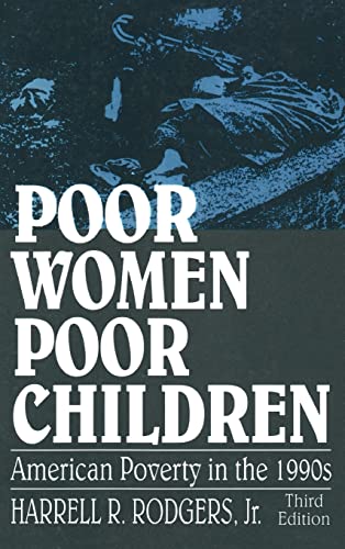 Stock image for Poor Women, Poor Children: American Poverty in the 1990s for sale by Revaluation Books