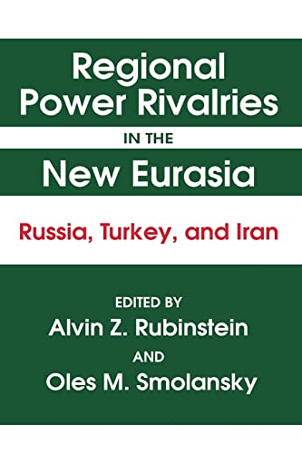 Beispielbild fr Regional Power Rivalries in the New Eurasia: Russia, Turkey and Iran zum Verkauf von HPB-Red