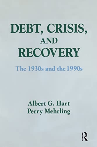 Stock image for Debt, Crisis, and Recovery: The 1930s and the 1990s (Columbia University Seminar Series) for sale by Book Deals