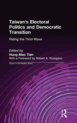 Stock image for Taiwan's Electoral Politics and Democratic Transition: Riding the Third Wave: Riding the Third Wave for sale by Blackwell's